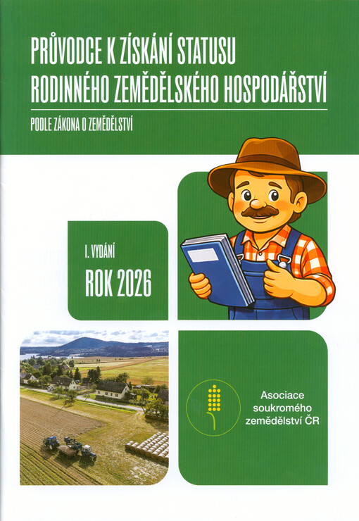 Průvodce k získání statusu rodinného zemědělského hospodářství : podle zákona o zemědělství