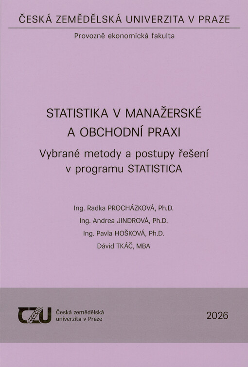 Statistika v manažerské a obchodní praxi : vybrané metody a postupy řešení v programu STATISTICA