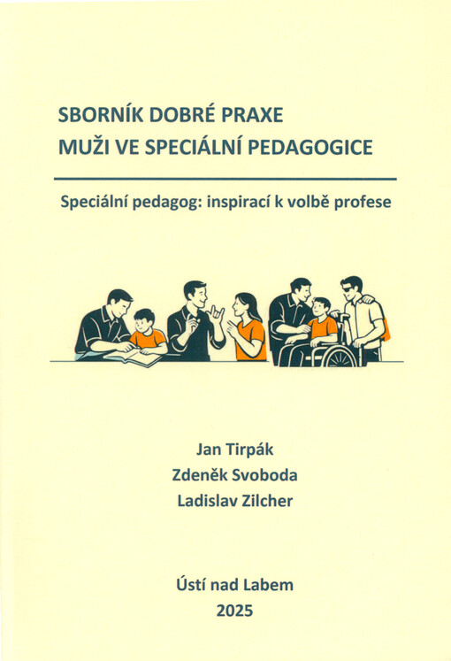 Sborník dobré praxe : muži ve speciální pedagogice : speciální pedagog - inspirací k volbě profese