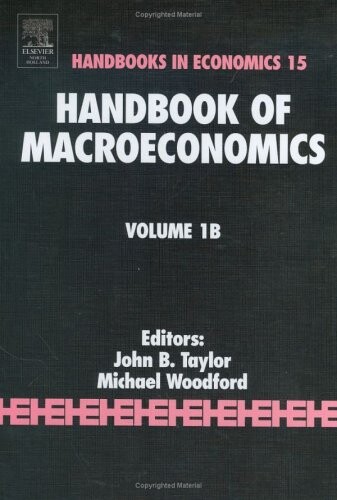 Handbook of macroeconomics. Volume 1B