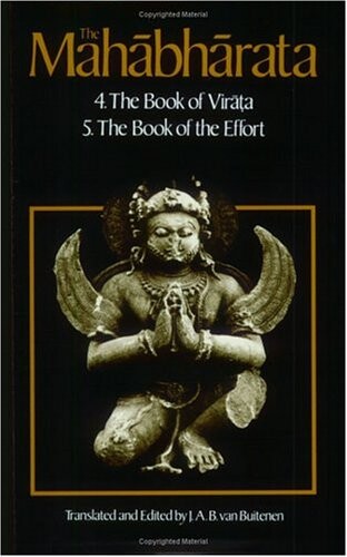 The Mahabharata, Volume 3: Book 4:  The Book of the Virata; Book 5: The Book of the Effort
