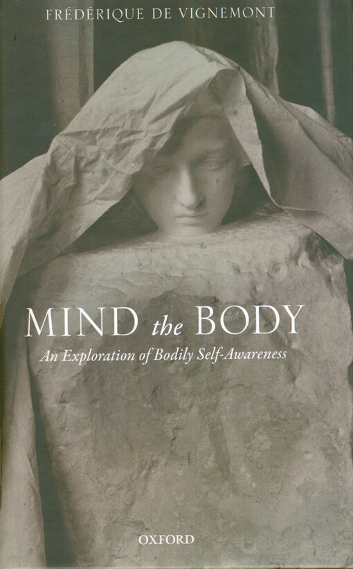 Mind the body : an exploration of bodily self-awareness