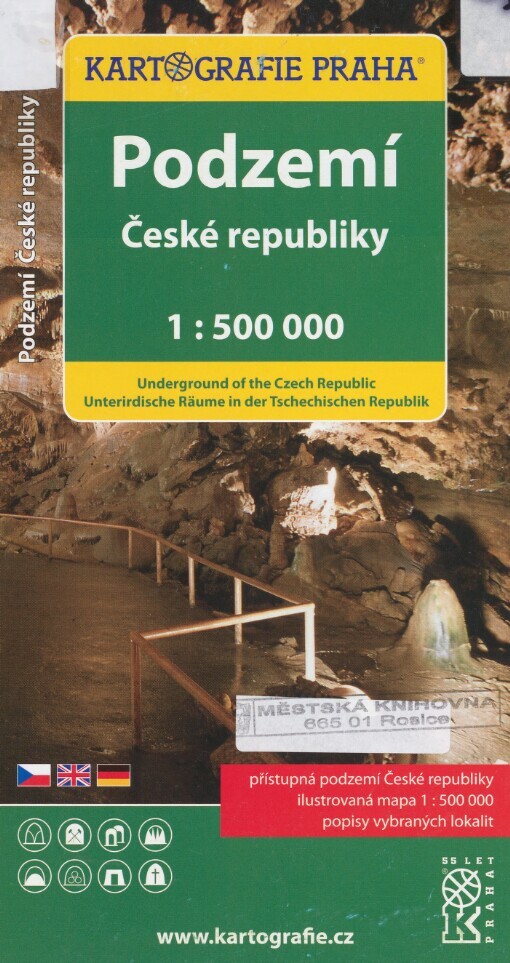 Podzemí České republiky: Underground of the Czech Republic = Unterirdische Räume in der Tschechischen Republic
