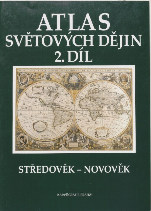 Atlas světových dějin. 2. díl. Středověk - novověk