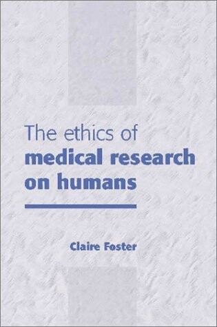 The ethics of medical research on humans