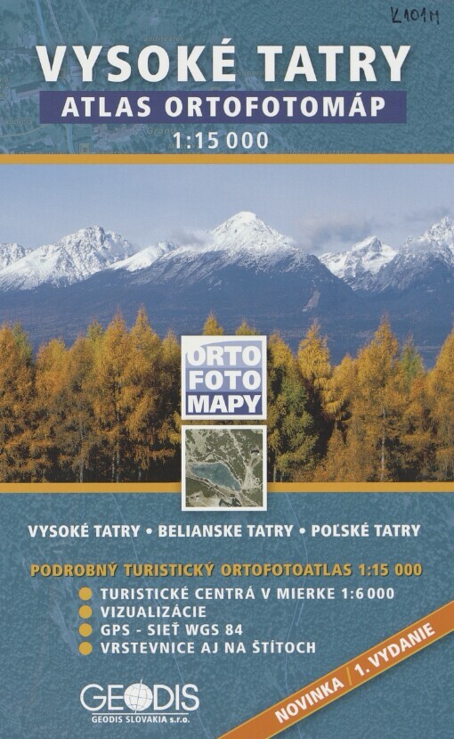 Vysoké Tatry: atlas ortofotomáp 1:15 000 : Vysoké Tatry, Belianske Tatry, Poľské Tatry