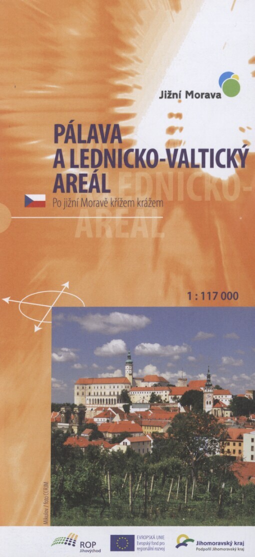 Pálava a Lednicko-valtický areál: po jižní Moravě křížem krážem