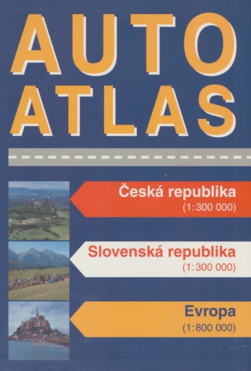 Autoatlas: Česká republika (1:300 000) ; Slovenská republika (1:300 000) ; Evropa (1:800 000)