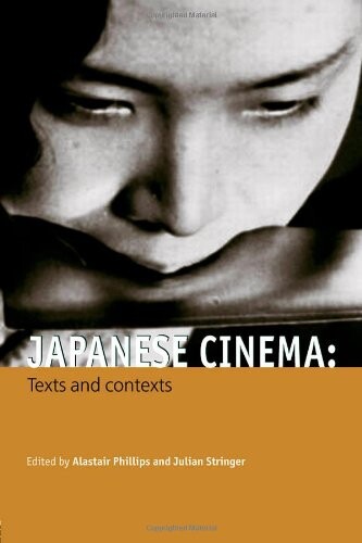 Japanese Cinema: Texts and Contexts