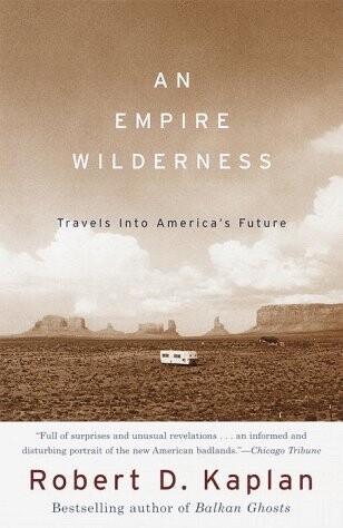 An empire wilderness : travels into America's future