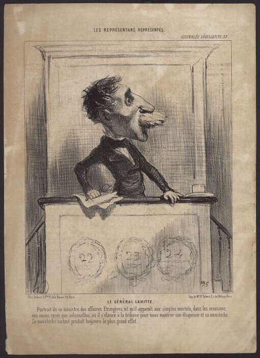 Le Général Lahitte: Portrait de ce ministre des affaires Etrangéres tel qu'il apparaît aux simples mortels, dans les occasions, non moins rares que solennelles, ou il s'élance à la tribune pour nous montrer son éloquence et sa moustache Sa moustache surtout produit toujours le plus grand effet. 195