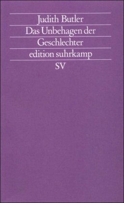 Das Unbehagen der Geschlechter. ( Gender Studies. Vom Unterschied der Geschlechter).