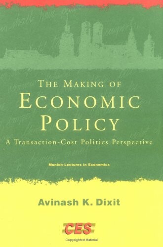 The making of economic policy : a transaction-cost politics perspective