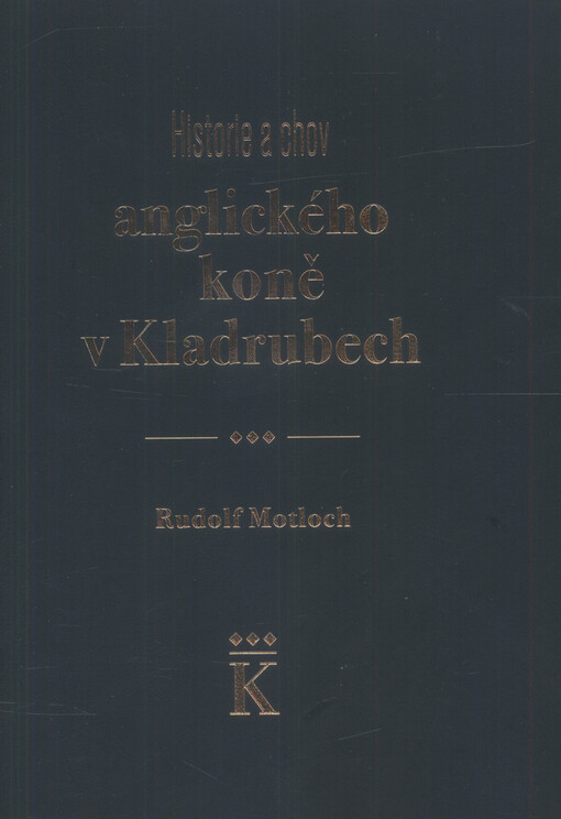 Historie a chov anglického koně v Kladrubech