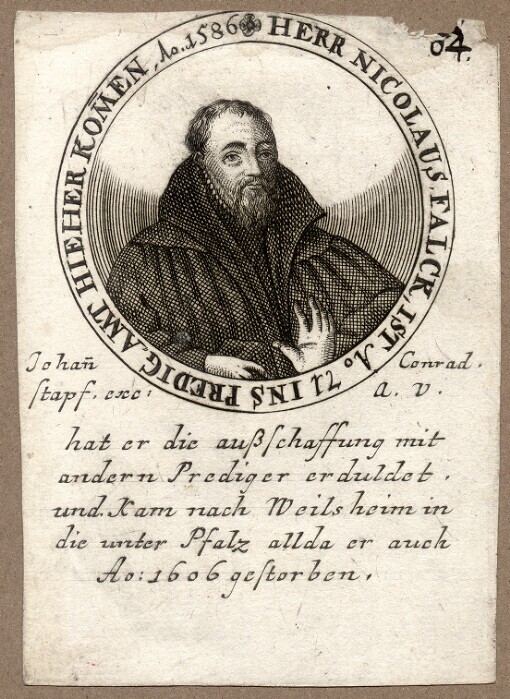 Herr Nicolaus Falck ist Ao: 71 ins Predig-amt hieher kommen Ao. 1586: hat er die außschaffung mir andern Prediger erduldet. und Kam nach Weils heim in die unter Pfalz allda er auch Ao: 1606 gestorben