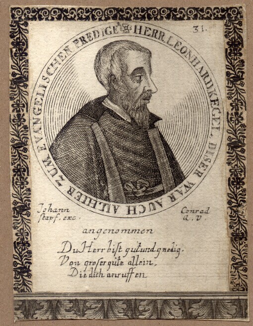 Herr Leonhardkegel diser war auch allhier zum evangelischen Prediger: angenommen Du Herr bist gutundgnedig, Von groser gute allein, Die dich anruffen