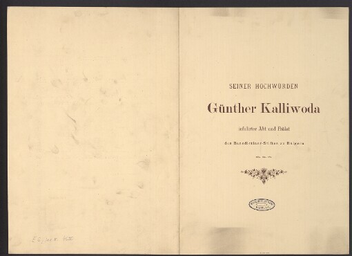 Seiner Hochwürden Günther Kalliwoda infulierter Abt und Prälat des Benedictiner-Stiftes zu Raigern etc. etc. etc: Euer Hochwürden! Der Aufforstungs- und Verschönerungs-Verein in Brünn beehrt sich hiermit die in der am 20. März 1878 abgehaltenen General-Versammlung wegen besonderer Verdienste um den Verein erfolgte Wahl Eurer Hochwürden zum Ehren-Mitgliede zu beurkunden, und gibt sich derselbe der Hoffnung hin, durch diese Wahl seine gemeinnützigen Zwecke auch fernerhin auf das Thätigste befördert und unterstützt zu sehen