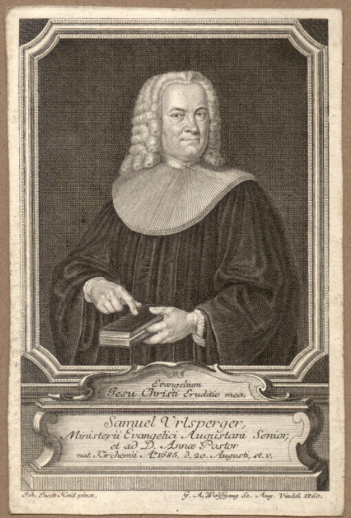 Samuel Urlsperger, Ministerii EvangeliciAugustani Senior, et ad D. Annae Pastor nat. Kirchemii Ao. 1685 d. 20. Augusti st. v