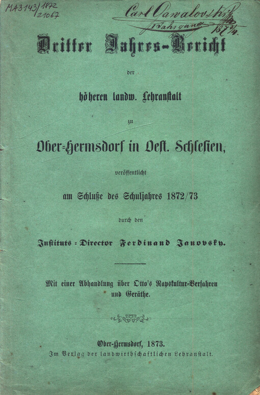 Dritter Jahres-Bericht der höheren landw. Lehranstalt zu Ober-Hermsdorf in Oest. Schlesien veröffentlicht am Schluse des Schuljahres 1872/73