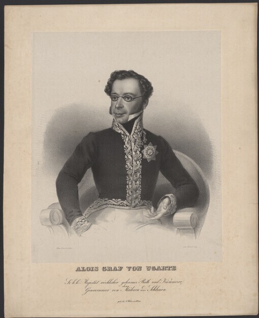 Alois Graf von Ugarte Sv. k.k. Majestät wirklicher geheimer Rath und dann Kämmerer Gouverneuer von Mähren und Schlesien