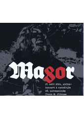 Magor : koncert k nedožitým 80. narozeninám Ivana Jirouse, 21.9.2024 (odkaz v elektronickém katalogu)