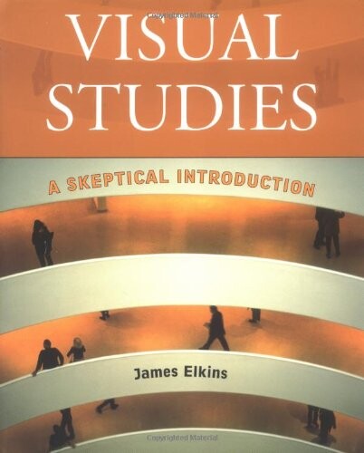 Visual studies : a skeptical introduction