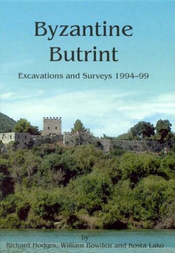 Byzantine Butrint : excavations and surveys 1994-1999