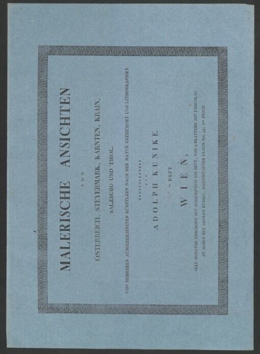 Konvolut začínající dílem: MALERISCHE ANSICHTEN VON ÖSTERREICH, STEYERMARK, KÄRNTEN, KRAIN, SALZBURG UND TYROL: VON MEHREREN AUSGEZEICHNETEN KÜNSTLERN NACH DER NATUR GEZEICHNET, UND LITHOGRAPHIRT. 25. Heft