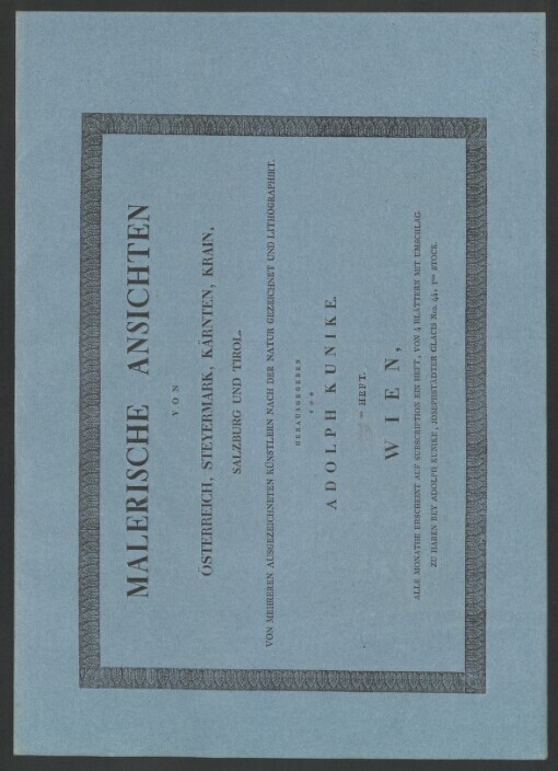 Konvolut začínající dílem: MALERISCHE ANSICHTEN VON ÖSTERREICH, STEYERMARK, KÄRNTEN, KRAIN, SALZBURG UND TYROL: VON MEHREREN AUSGEZEICHNETEN KÜNSTLERN NACH DER NATUR GEZEICHNET, UND LITHOGRAPHIRT. 25. Heft