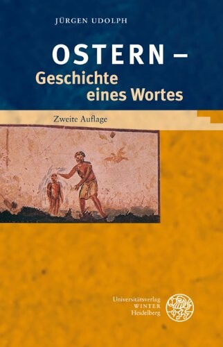 Ostern : Geschichte eines Wortes