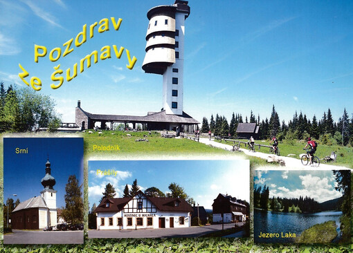 Pozdrav ze Šumavy : Poledník, Srní, Prášily, jezero Laka