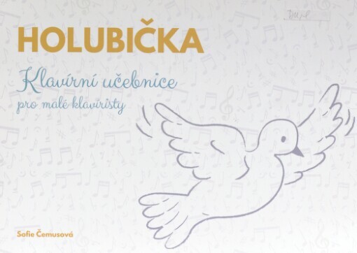 Holubička: klavírní učebnice pro děti předškolního a mladšího školního věku