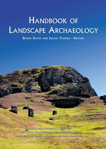 Handbook of Landscape Archaeology (World Archaeological Congress Research)