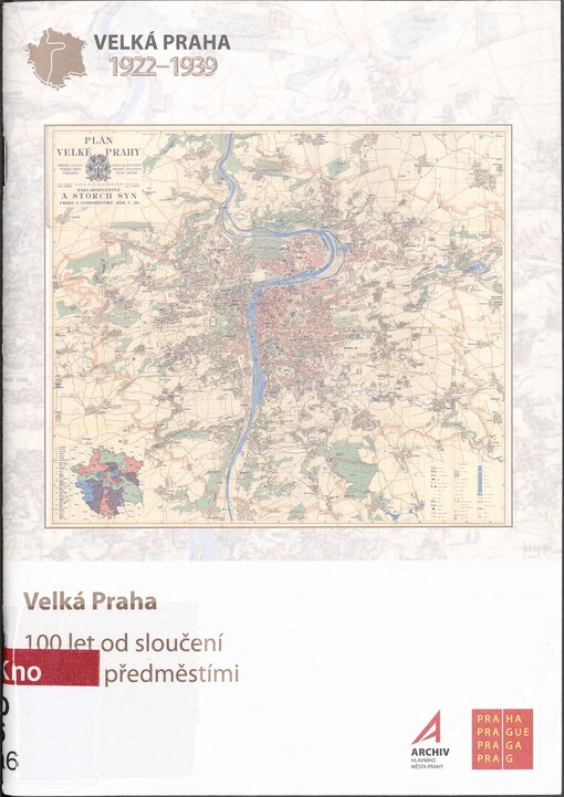 Velká Praha: 100 let od sloučení Prahy s předměstími