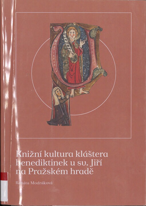 Knižní kultura kláštera benediktinek u sv. Jiří na Pražském hradě