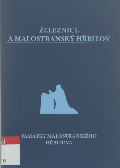 Železnice a Malostranský hřbitov: památky Malostranského hřbitova
