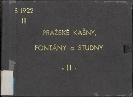 Pražské kašny, fontány a studny. [Díl] 3