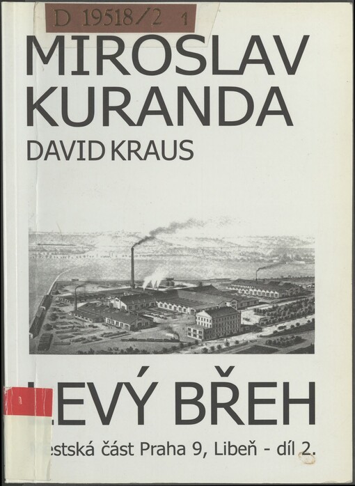 Městská část Praha 9, Libeň. Díl 2. Levý břeh