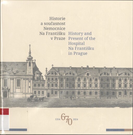 Historie a současnost Nemocnice Na Františku v Praze: příběh nejstaršího nepřetržitě působícího zdravotnického zařízení v České republice