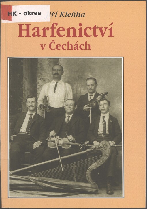 Harfenictví v Čechách: historie vandrovních muzikantů z Nechanic