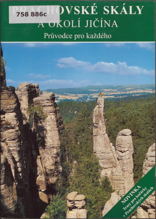 Prachovské skály a okolí Jičína: průvodce pro každého