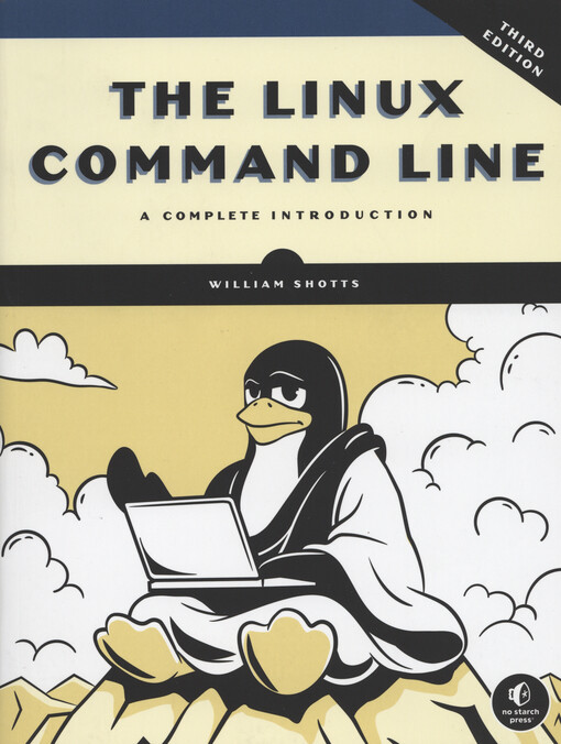 The Linux command line : a complete introduction