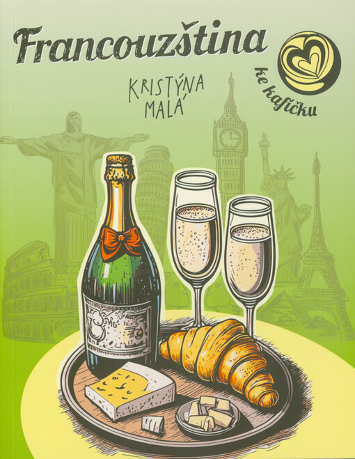 Francouzština ke kafíčku : 100 úkolů, hádanek, kvízů