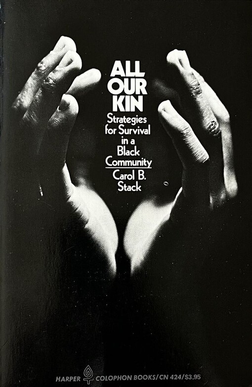 All our kin :strategies for survival in a black community