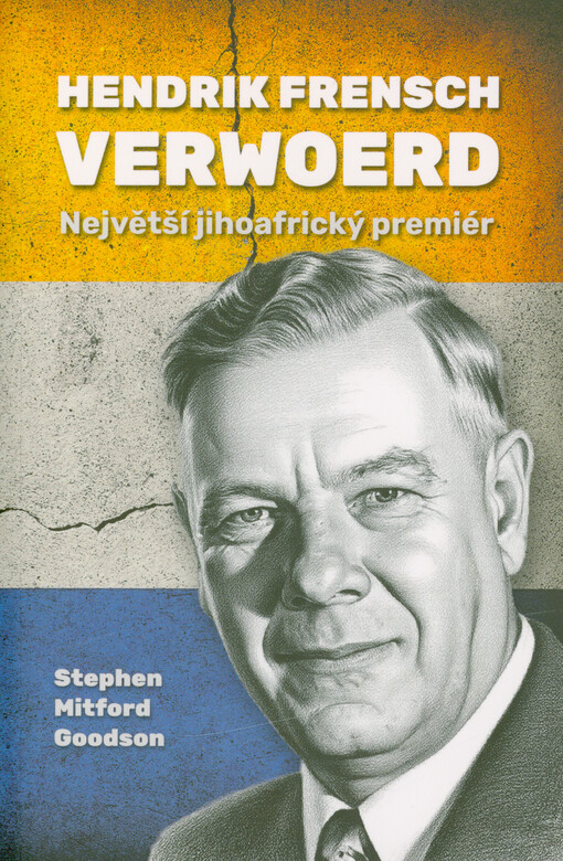 Hendrik Frensch Verwoerd : největší jihoafrický premiér