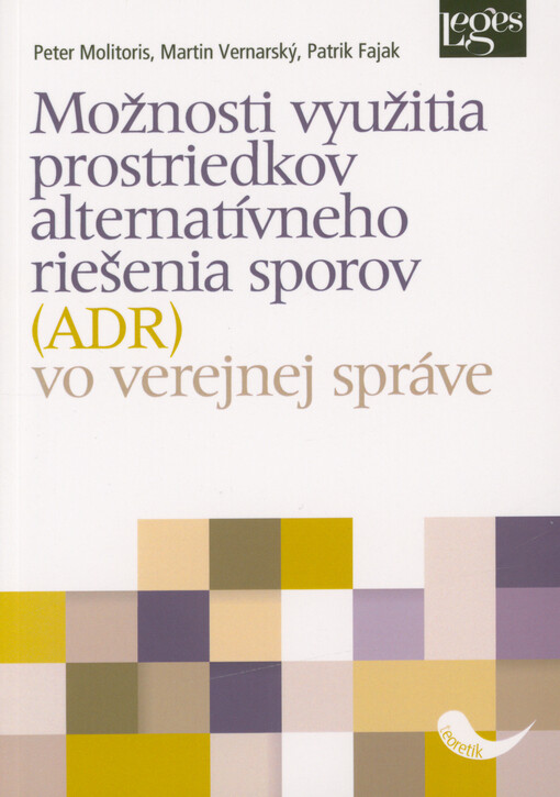 Možnosti využitia prostriedkov alternatívneho riešenia sporov (ADR) vo verejnej správe