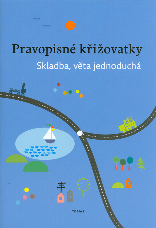 Pravopisné křižovatky. Skladba, věta jednoduchá