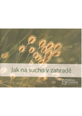 Jak na sucho v zahradě  (odkaz v elektronickém katalogu)