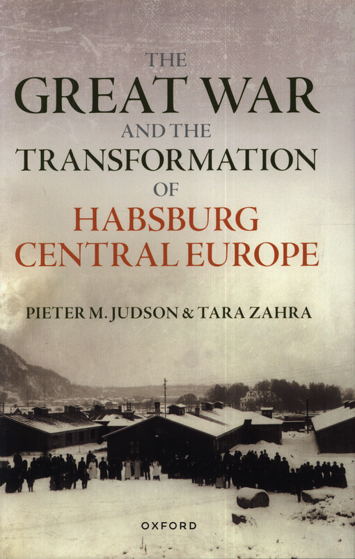 The Great War and the transformation of Habsburg Central Europe