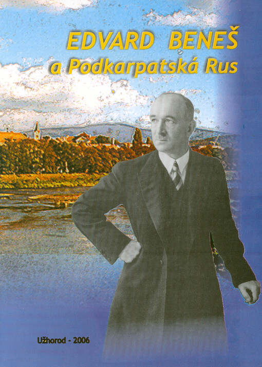 Edvard Beneš a Podkarpatská Rus